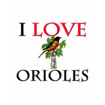 I Love Orioles t-shirts