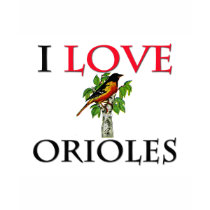 I Love Orioles t-shirts