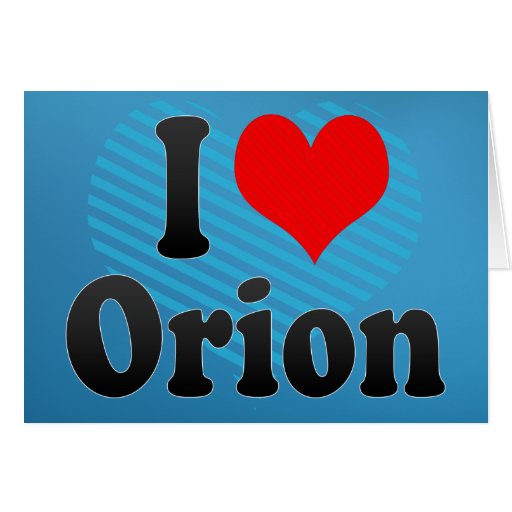 I love Orion Card