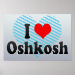 I Love Oshkosh, United States Posters