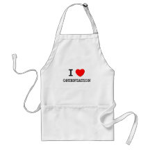 I Love Ostentation Apron