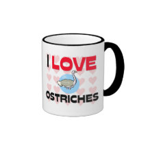I Love Ostriches Coffee Mug