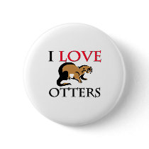 I Love Otters buttons by tshirtshirts I Love Otters buttons