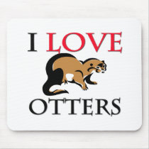 I Love Otters mousepads by tshirtshirts I Love Otters mousepads