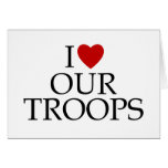 I Love Our Troops Card