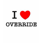 I Love Override t-shirts