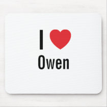 I love Owen mousepads by funnycustomtshirts I love Owen mousepads