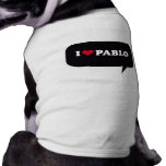 I LOVE PABLO PET SHIRT