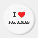 I Love Pajamas Refrigerator Magnet