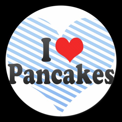 I Love Pancakes Round Stickers