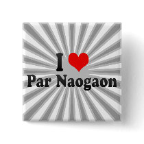 I Love Par Naogaon, Bangladesh Buttons