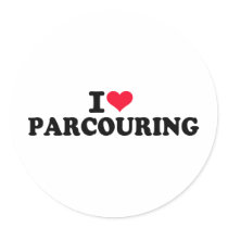 I love Parcouring Round Stickers