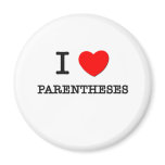 I Love Parentheses Refrigerator Magnet