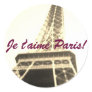 I Love Paris! Je t'aime Paris! Round Stickers