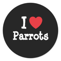 I love Parrots heart custom personalized stickers