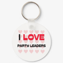 I LOVE PARTY LEADERS keychains