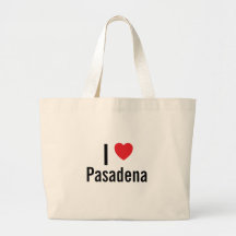 I love Pasadena Tote Bag