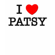 I Love Patsy t-shirts by ilovemyshirt I Love Patsy t-shirts