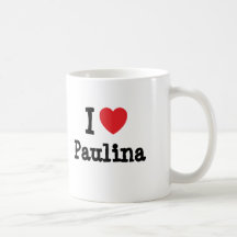 I love Paulina heart T-Shirt Mugs
