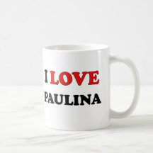 I Love Paulina Mug