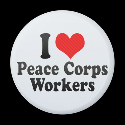 I Love Peace Corps Workers Magnets
