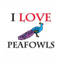 I Love Peafowls t-shirts by tshirtshirts I Love Peafowls t-shirts