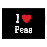 I love Peas heart T-Shirt Cards