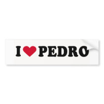 I LOVE PEDRO bumper stickers by humortees I LOVE PEDRO bumper stickers