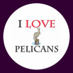 I Love Pelicans