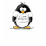 I Love Penguins Penguin T-shirt