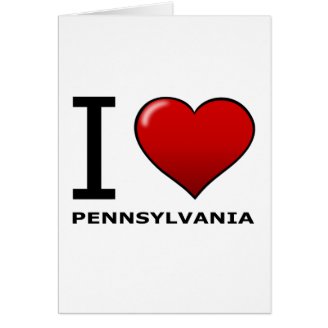 I LOVE PENNSYLVANIA GREETING CARD