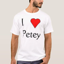 I love Petey t-shirts