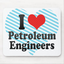 I Love Petroleum Engineers Mousepad