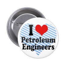 I Love Petroleum Engineers Pin