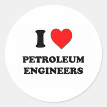 I Love Petroleum Engineers Sticker