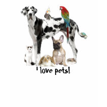 i love pets! t-shirts