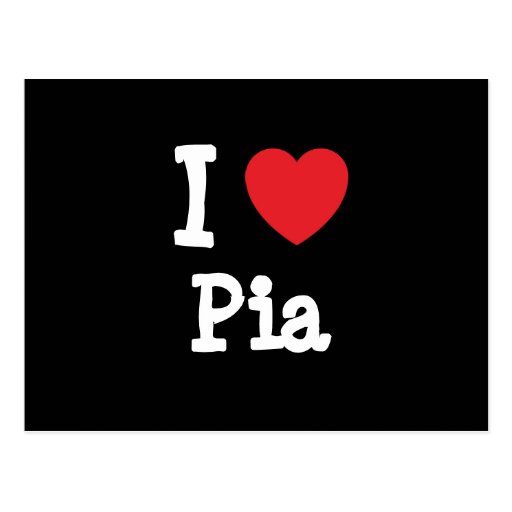  - i_love_pia_heart_t_shirt_postcard-ra305643c39d54d2498e8daea15217ff9_vgbaq_8byvr_512