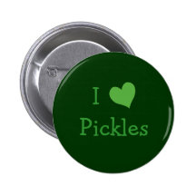 I Love Pickles Button