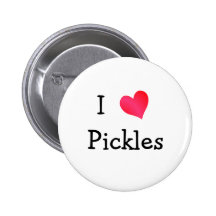 I Love Pickles Buttons
