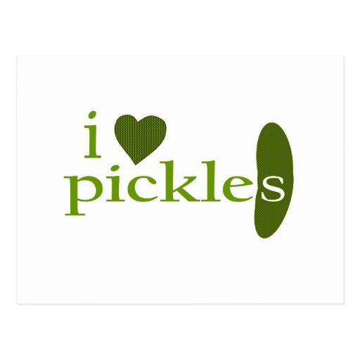 I Love Pickles Postcard Zazzle