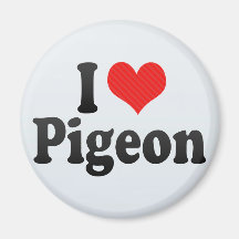 I Love Pigeon Fridge Magnet
