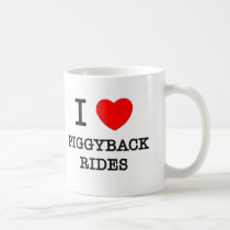 I Love Piggyback Rides Coffee Mug