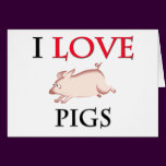 I Love Pigs