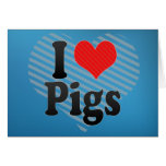 I Love Pigs Card