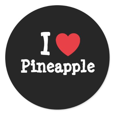 I Love Pineapples