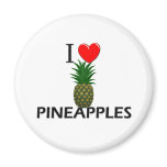 I Love Pineapples Refrigerator Magnet