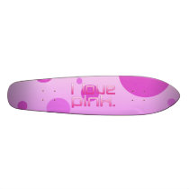 I Love Pink Girlfriend's Birthday Valentine's Day Skateboard Decks