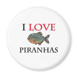 I Love Piranhas Refrigerator Magnet