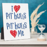 I Love Pit Bulls - Pit Bulls Love Me Photo Plaque