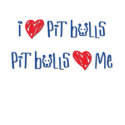 I Love Pit Bulls - Pit Bulls Love Me t-shirts